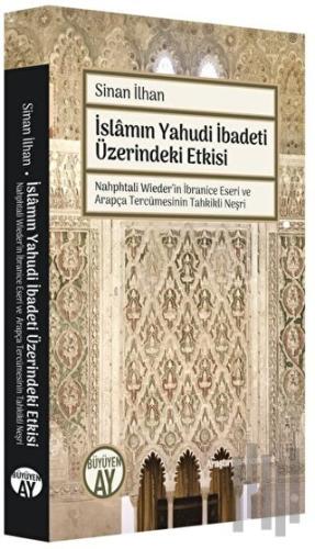 İslamın Yahudi İbadeti Üzerindeki Etkisi | Kitap Ambarı