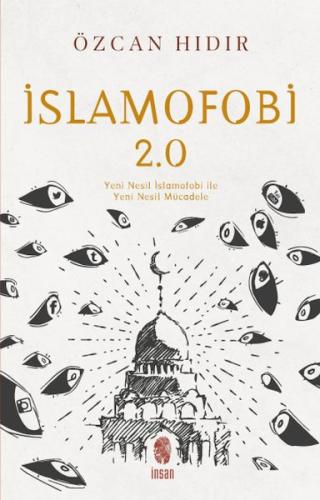 İslamofobi 2.0: Yeni Nesil İslamofobi ile Yeni Nesil Mücadele | Kitap 