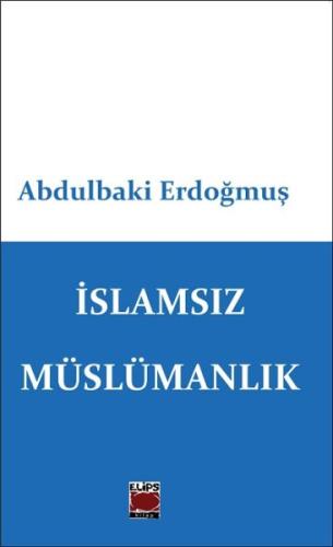 İslamsız Müslümanlık | Kitap Ambarı