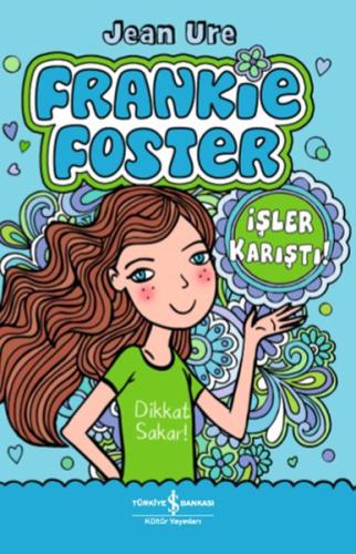 İşler Karıştı! - Frankie Foster | Kitap Ambarı