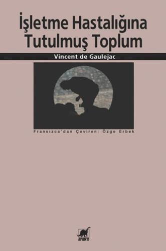 İşletme Hastalığına Tutulmuş Toplum | Kitap Ambarı