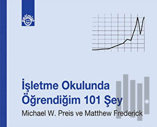 İşletme Okulunda Öğrendiğim 101 Şey (Ciltli) | Kitap Ambarı