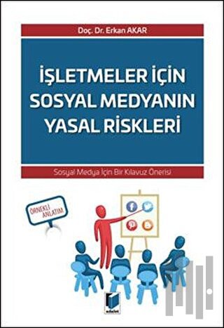 İşletmeler İçin Sosyal Medyanın Yasal Riskleri | Kitap Ambarı