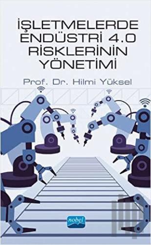 İşletmelerde Endüstri 4.0 Risklerinin Yönetimi | Kitap Ambarı