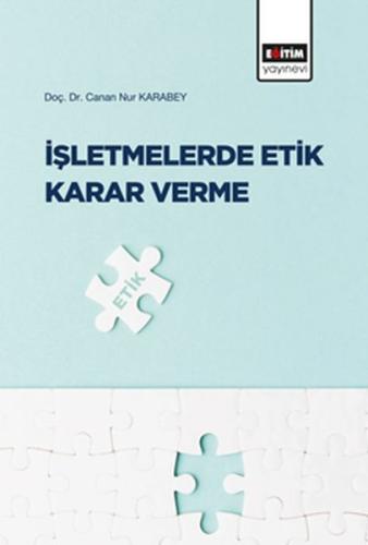 İşletmelerde Etik Karar Verme | Kitap Ambarı