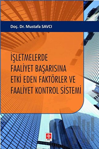 İşletmelerde Faaliyet Başarısına Etki Eden Faktörler ve Faaliyet Kontr