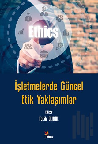 İşletmelerde Güncel Etik Yaklaşımlar | Kitap Ambarı