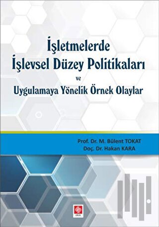 İşletmelerde işlevsel Düzey Politikaları ve Uygulamaya Yönelik Örnek O