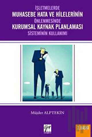 İşletmelerde Muhasebe Hata ve Hilelerinin Önlenmesi Kurumsal Kaynak Pl