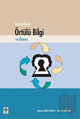 İşletmelerde Örtülü Bilgi ve Önemi | Kitap Ambarı