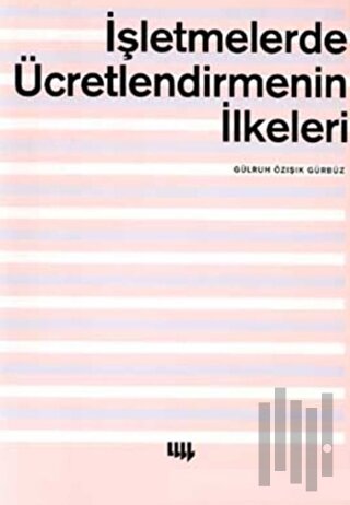 İşletmelerde Ücretlendirmenin İlkeleri | Kitap Ambarı