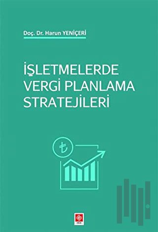 İşletmelerde Vergi Planlama Stratejileri Harun Yeniçeri | Kitap Ambarı