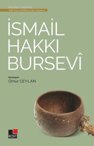 İsmail Hakkı Bursevi - Türk Tasavvuf Edebiyatı'ndan Seçmeler 8 | Kitap