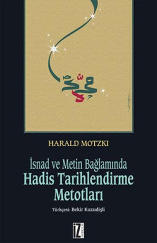 İsnad ve Metin Bağlamında Hadis Tarihlendirme Metotları | Kitap Ambarı