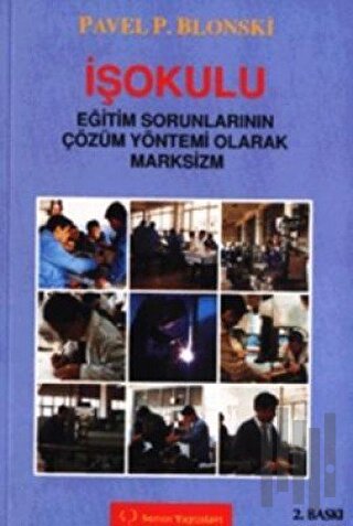 İşokulu Eğitim Sorunlarının Çözüm Yöntemi Olarak Marksizm | Kitap Amba