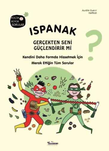 Ispanak Gerçekten Seni Güçlendirir mi? (Ciltli) | Kitap Ambarı