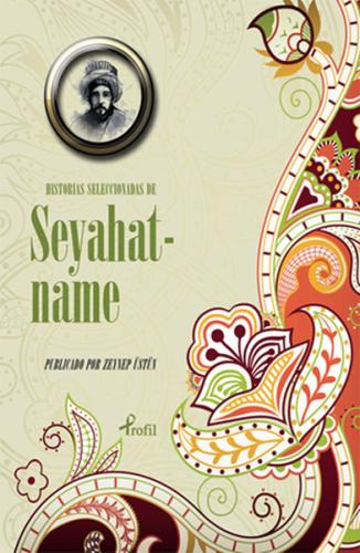 Historias Seleccionadas De Seyahatname | Kitap Ambarı