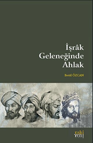 İşrak Geleneğinde Ahlak | Kitap Ambarı