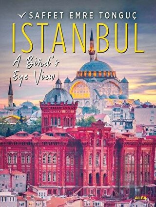 Istanbul A Bird’s Eye View (Ciltli) | Kitap Ambarı