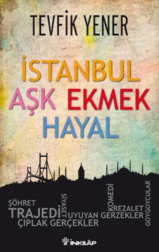 İstanbul Aşk Ekmek Hayal | Kitap Ambarı