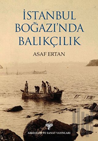 İstanbul Boğazı'nda Balıkçılık | Kitap Ambarı