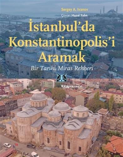 İstanbul'da Konstantinopolis'i Aramak | Kitap Ambarı