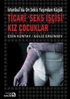 İstanbul’da Onsekiz Yaşından Küçük Ticari ‘Seks İşçisi’ Kız Çocuklar |