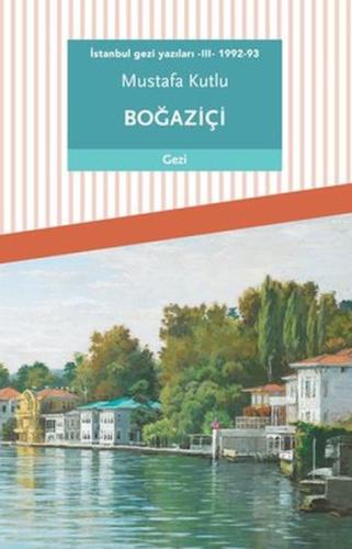 İstanbul Gezi Yazıları 3 - 1992-93 | Kitap Ambarı