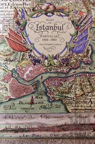 İstanbul Haritaları 1422-1922 / Maps Of Istanbul 1422-1922 (Ciltli) | 