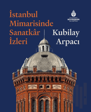 İstanbul Mimarisinde Sanatkar İzleri (Ciltli) | Kitap Ambarı