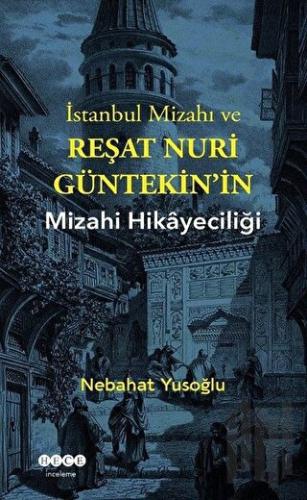 İstanbul Mizahı ve Reşat Nuri Güntekin’in Mizahi Hikayeciliği | Kitap 