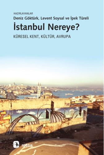 İstanbul Nereye? | Kitap Ambarı