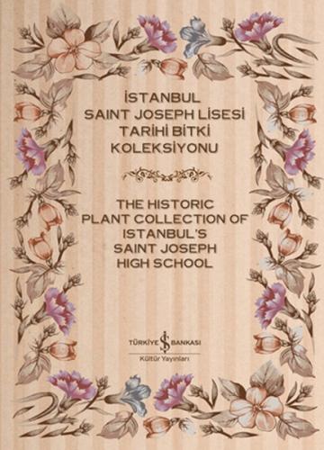 İstanbul Saint Joseph Lisesi Tarihi Bitki Koleksiyonu / The Historic P