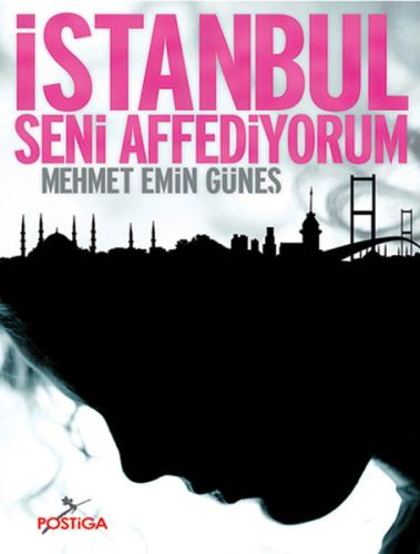 İstanbul Seni Affediyorum | Kitap Ambarı