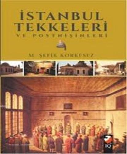 İstanbul Tekkeleri ve Postnişinleri | Kitap Ambarı