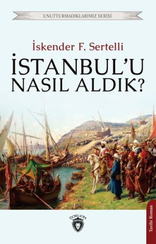 İstanbul'u Nasıl Aldık? | Kitap Ambarı