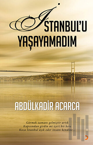 İstanbul’u Yaşayamadım | Kitap Ambarı