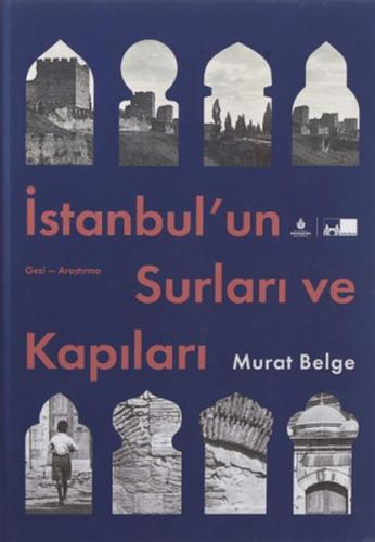 İstanbul’un Surları ve Kapıları (Ciltli) | Kitap Ambarı