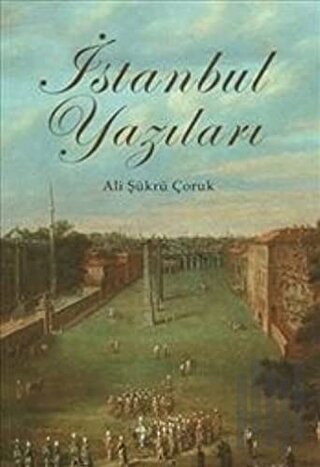 İstanbul Yazıları | Kitap Ambarı