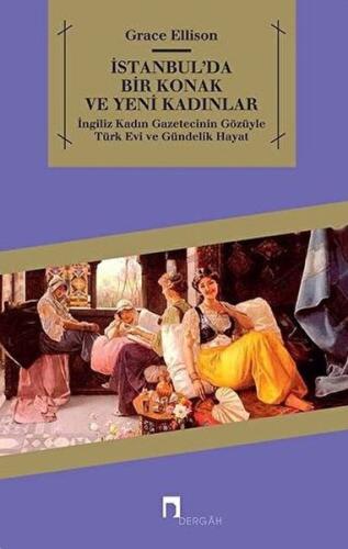 İstanbul'da Bir Konak ve Yeni kadınlar | Kitap Ambarı