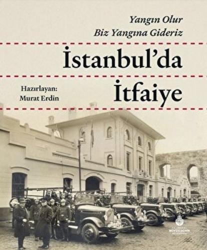 İstanbul'da İtfaiye (Ciltli) | Kitap Ambarı