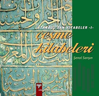 İstanbul'dan Kitabeler -1- Çeşme Kitabeleri | Kitap Ambarı