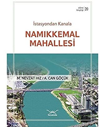 İstasyondan Kanala Namıkkemal Mahallesi | Kitap Ambarı