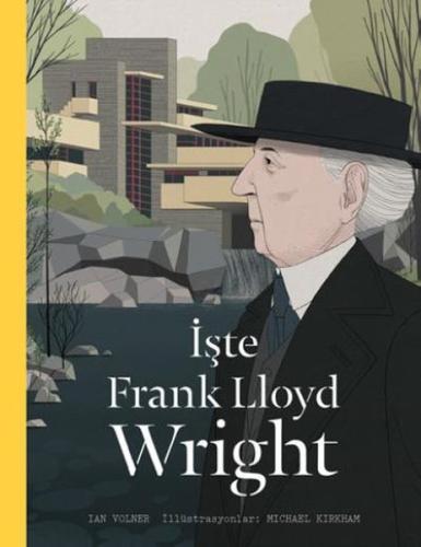 İşte Frank Lloyd Wright (Ciltli) | Kitap Ambarı