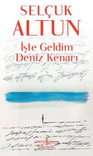 İşte Geldim Deniz Kenarı | Kitap Ambarı