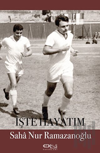 İşte Hayatım | Kitap Ambarı