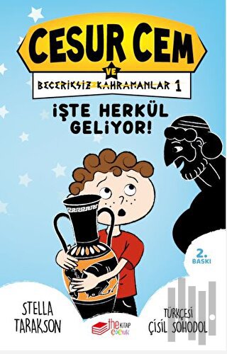 İşte Herkül Geliyor! - Cesur Cem ve Beceriksiz Kahramanlar 1 (Ciltli) 