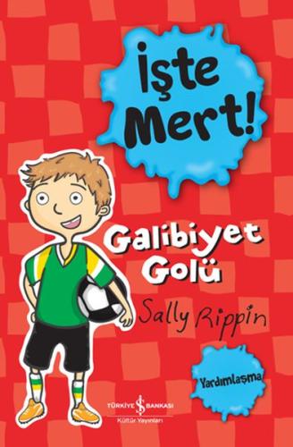 İşte Mert! - Galibiyet Golü | Kitap Ambarı