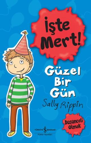 İşte Mert! - Güzel Bir Gün | Kitap Ambarı