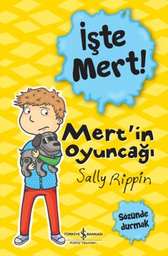 İşte Mert!: Mert'in Oyuncağı - Sözünde Durmak | Kitap Ambarı